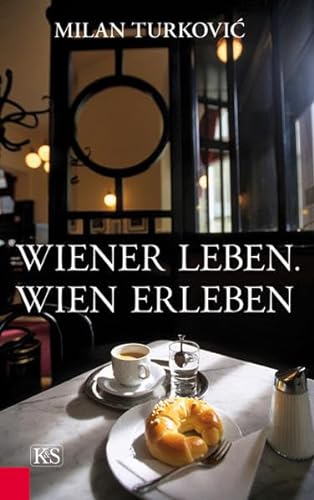 Wiener Leben. Wien erleben